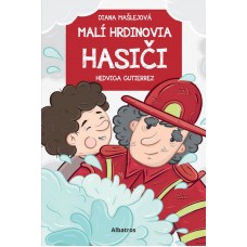 Detská kniha Malí hrdinovia: Hasiči